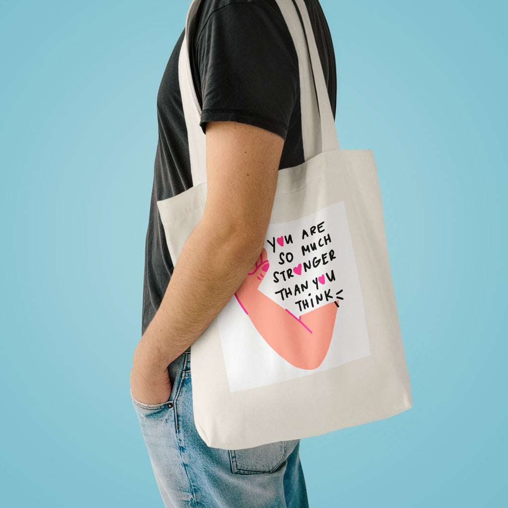 Empowering Strength Tote — “You Are So Much Stronger Than You Think” Cotton Bag