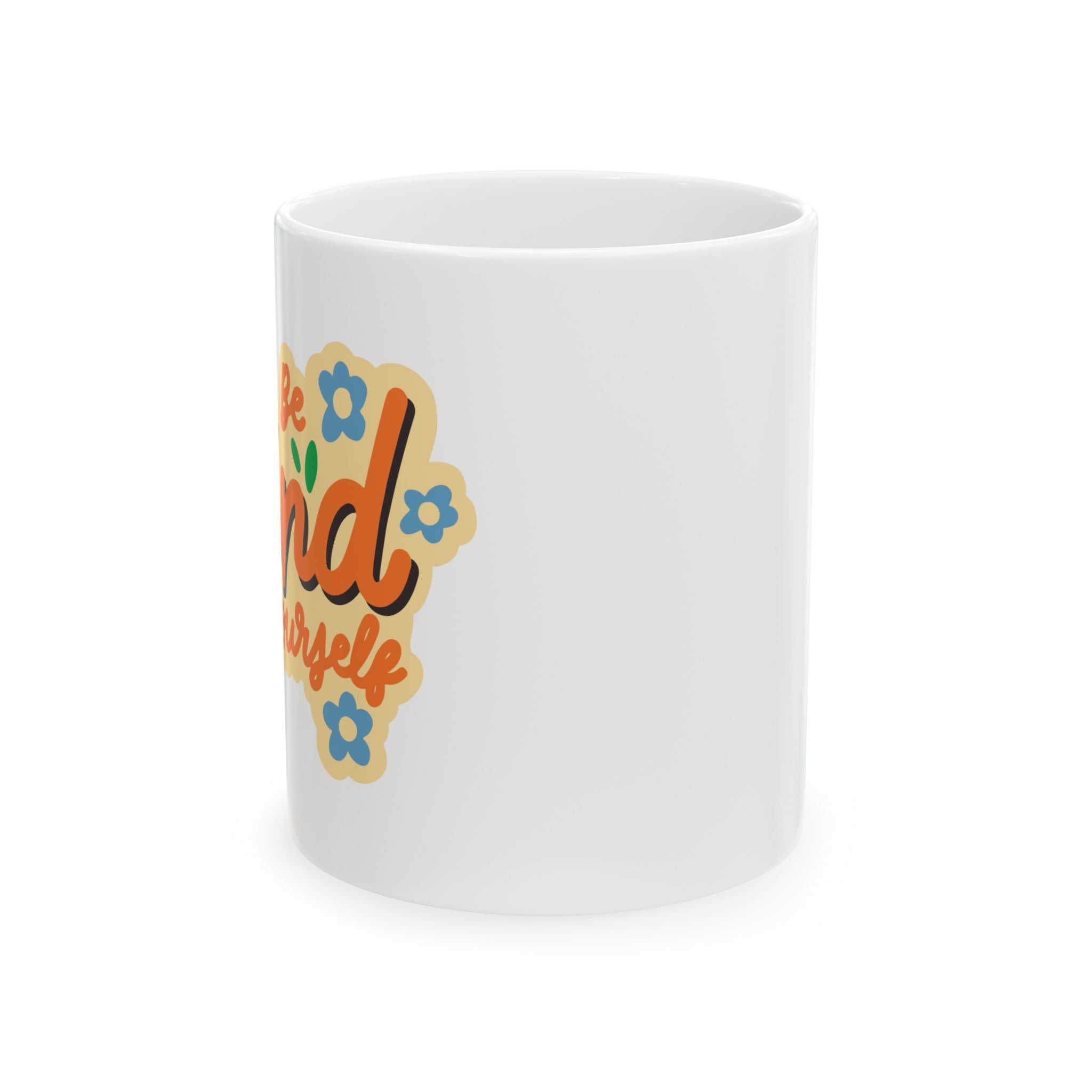 Inspirational Ceramic Mug - "Be Kind to Yourself" Retro Floral Design (11oz, 15oz)