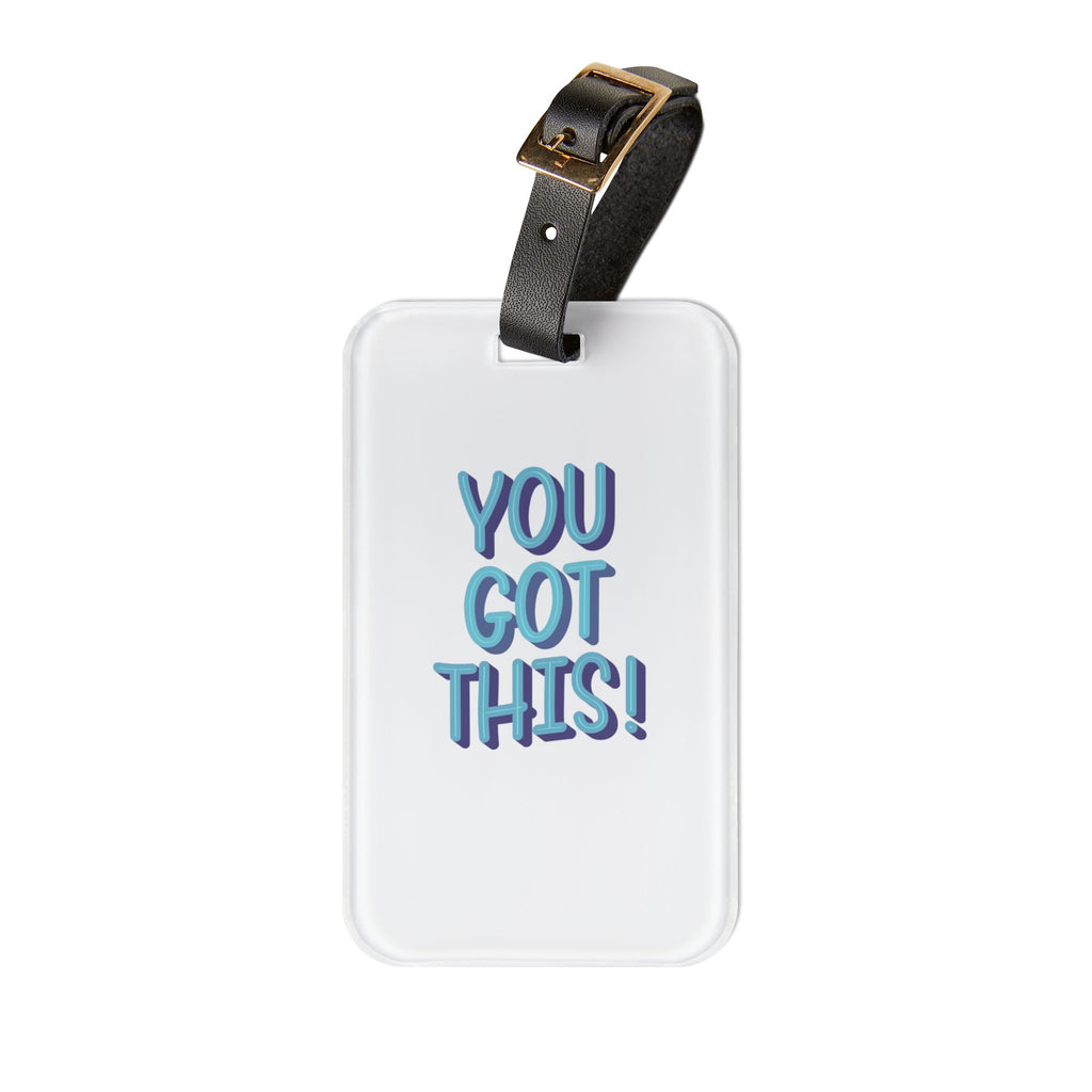 You Got This! Motivational Luggage Tag — Travel ID Accessory
