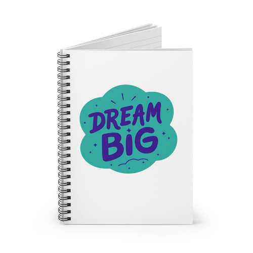 Dream Big Spiral Notebook — Inspirational Ruled Journal for Students & Goal-Setters