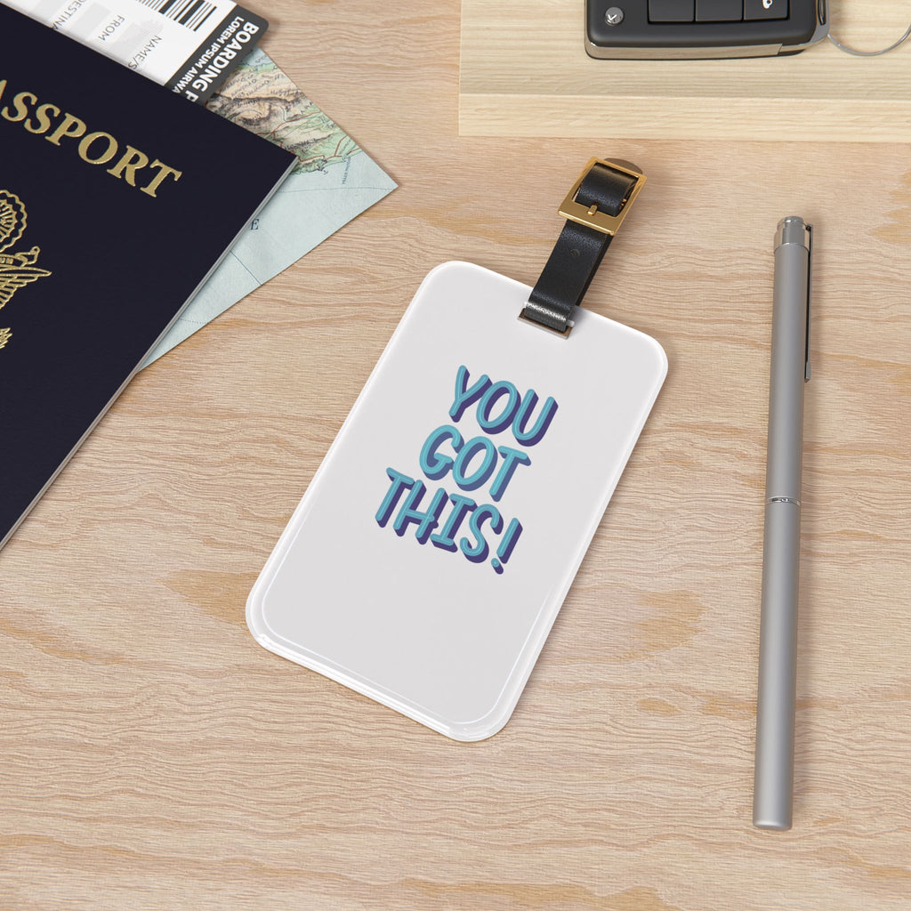 You Got This! Motivational Luggage Tag — Travel ID Accessory